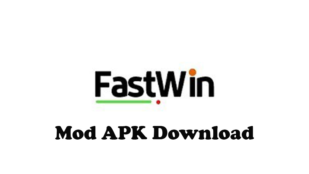 Fastwin Mod APK